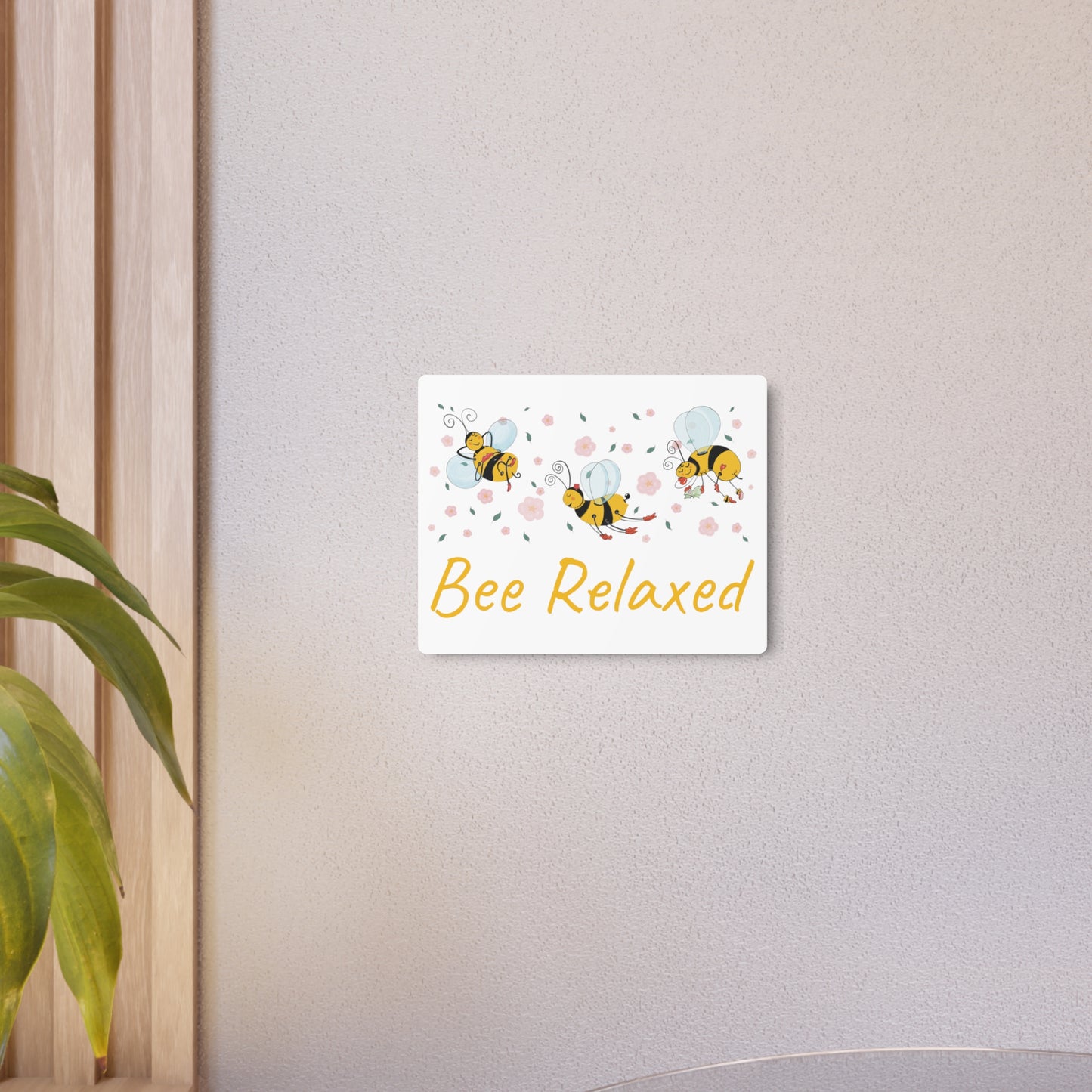 Bee Relaxed Metal Art Sign