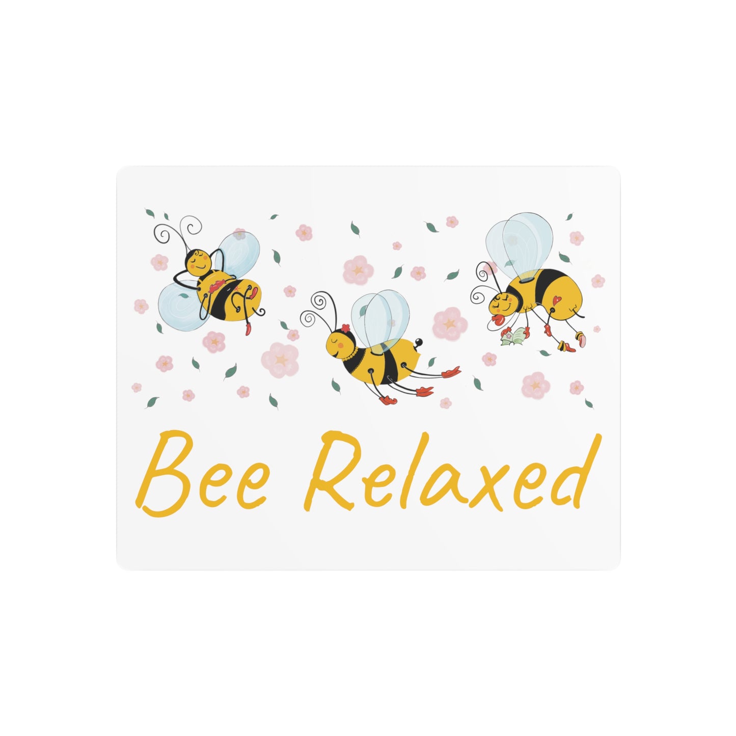 Bee Relaxed Metal Art Sign